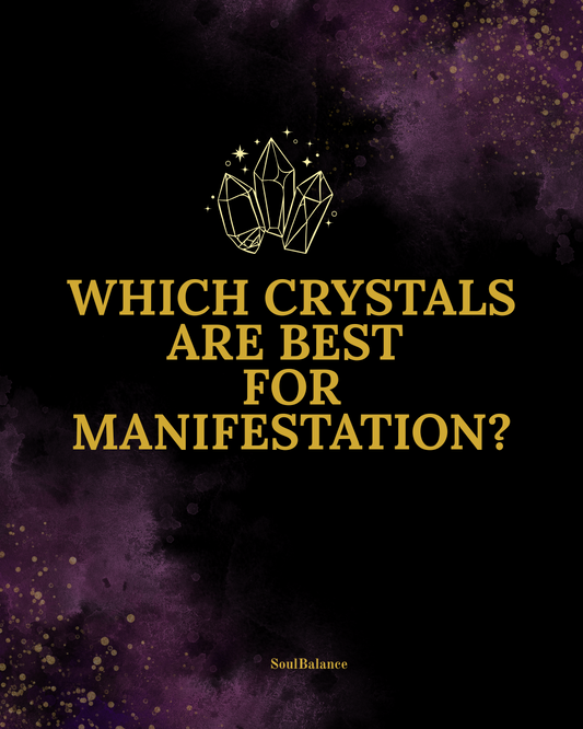 Which Crystals Are Best for Manifestation? A Complete Guide